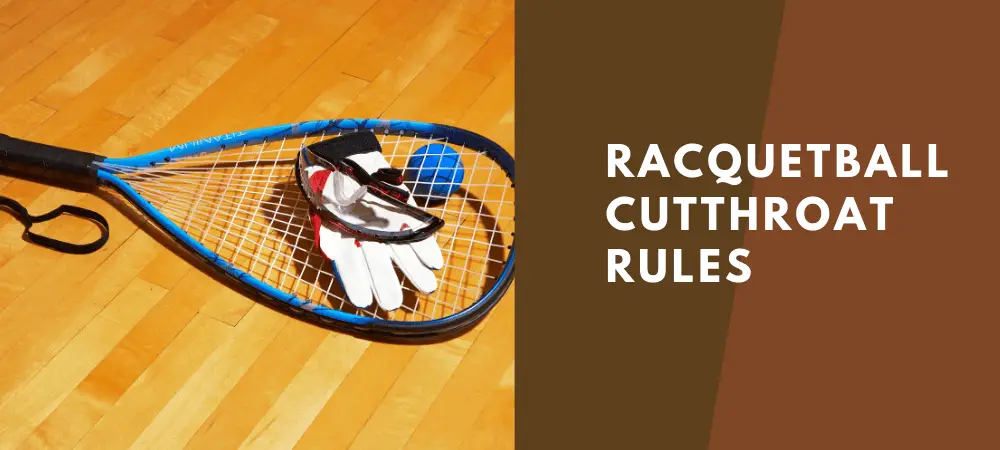 Racquetball Cutthroat Rules
